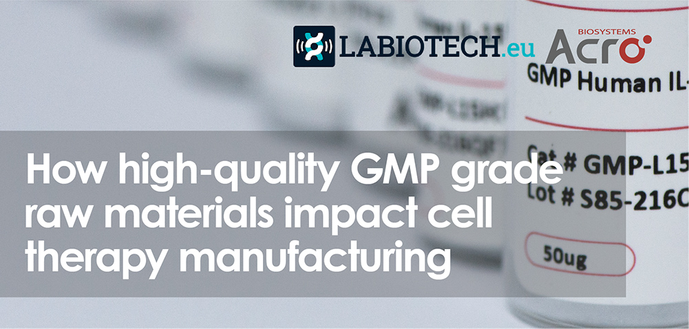 Learn about how high-quality GMP grade raw materials impact cell ...