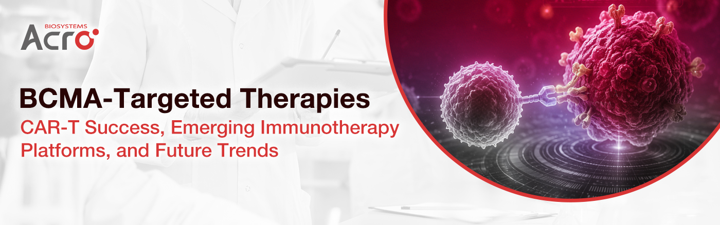 BCMA-Targeted Therapies: CAR-T Success, Emerging Immunotherapy Platforms, and Future Trends BCMA-Targeted Therapies: CAR-T Success, Emerging Immunotherapy Platforms, and Future Trends