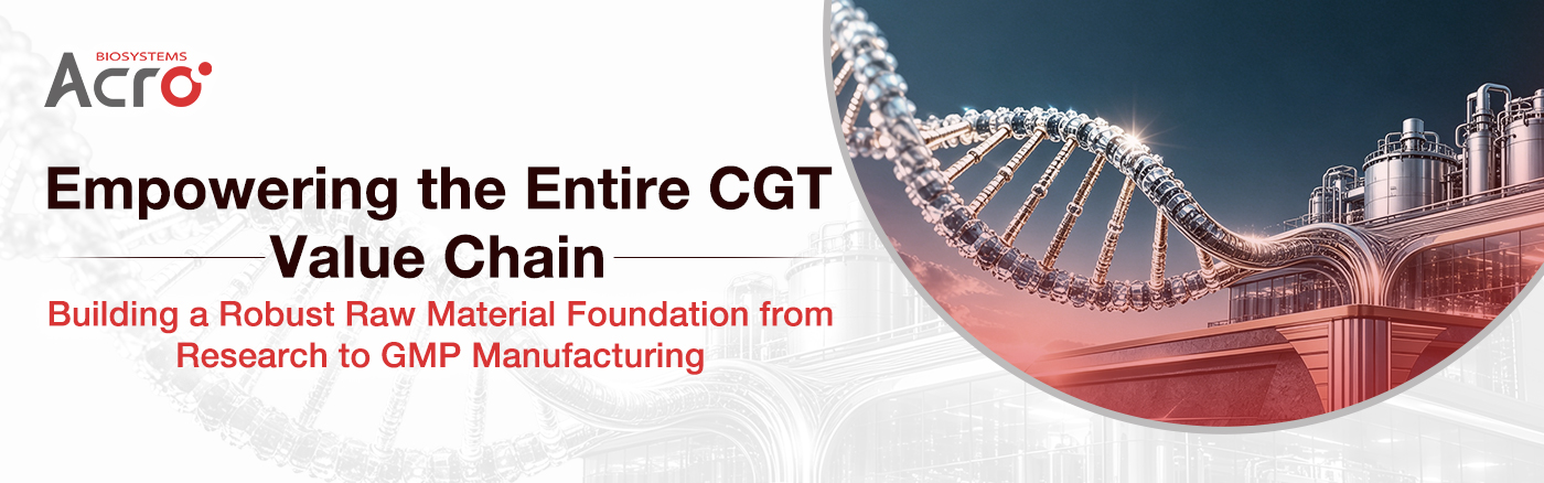 CGT value chain from research to GMP manufacturing